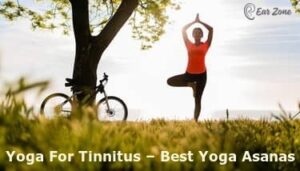 Feature image of blog by Ear Zone on Yoga For Tinnitus