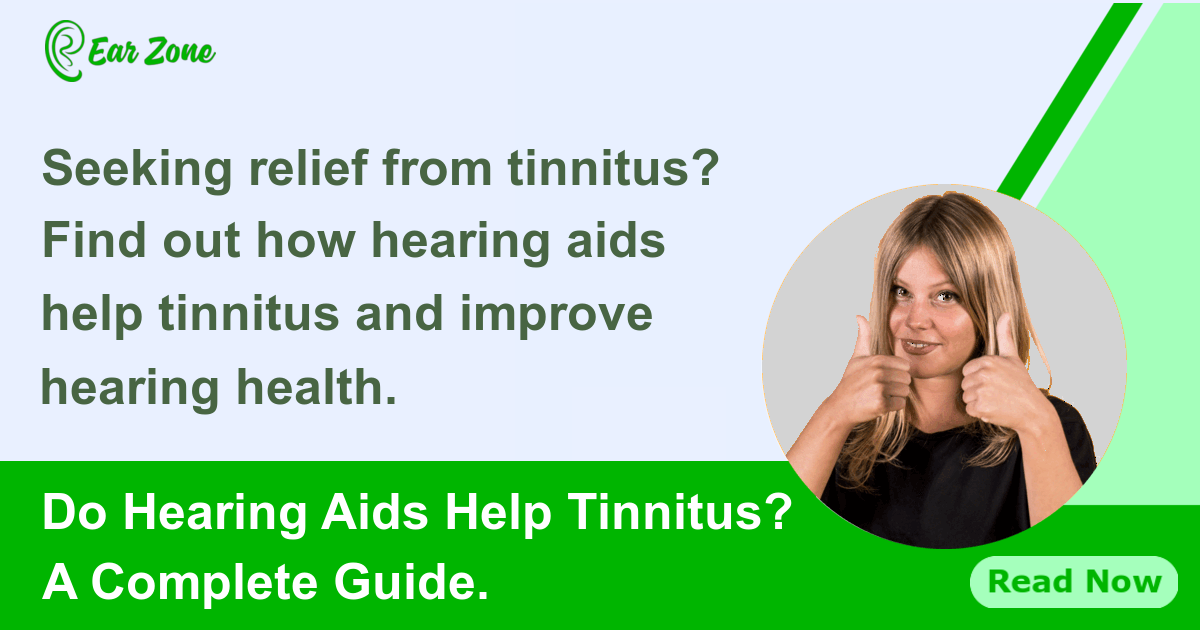 Wondering If Hearing Aids Help Tinnitus Read To Know